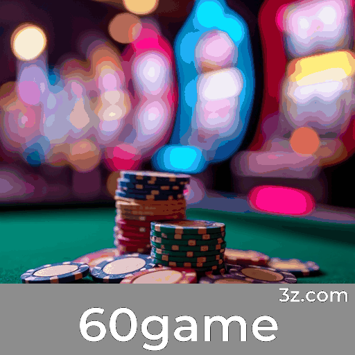 60game: Plataforma Confiável de Apostas com Serviços Profissionais